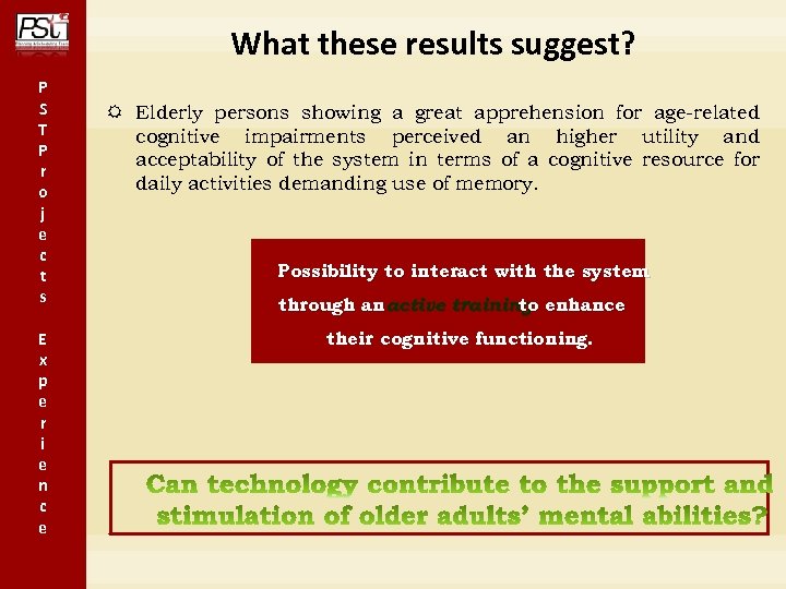 What these results suggest? P S T P r o j e c t