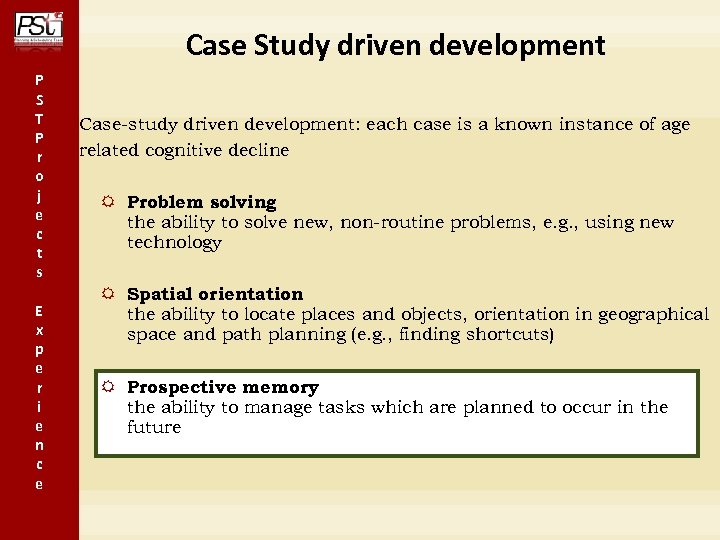 Case Study driven development P S T P r o j e c t