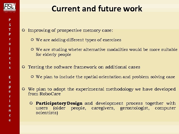 Current and future work P S T P r o j e c t