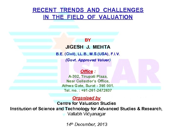 RECENT TRENDS AND CHALLENGES IN THE FIELD OF VALUATION BY JIGESH J. MEHTA B.