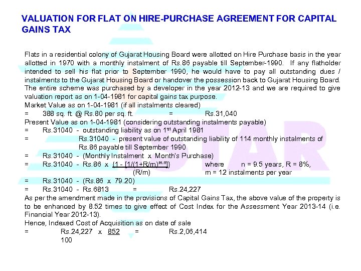 VALUATION FOR FLAT ON HIRE-PURCHASE AGREEMENT FOR CAPITAL GAINS TAX Flats in a residential