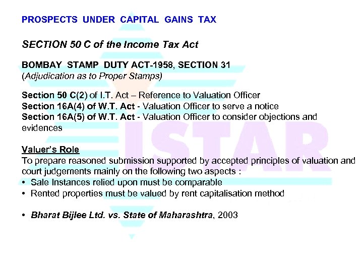 PROSPECTS UNDER CAPITAL GAINS TAX SECTION 50 C of the Income Tax Act BOMBAY
