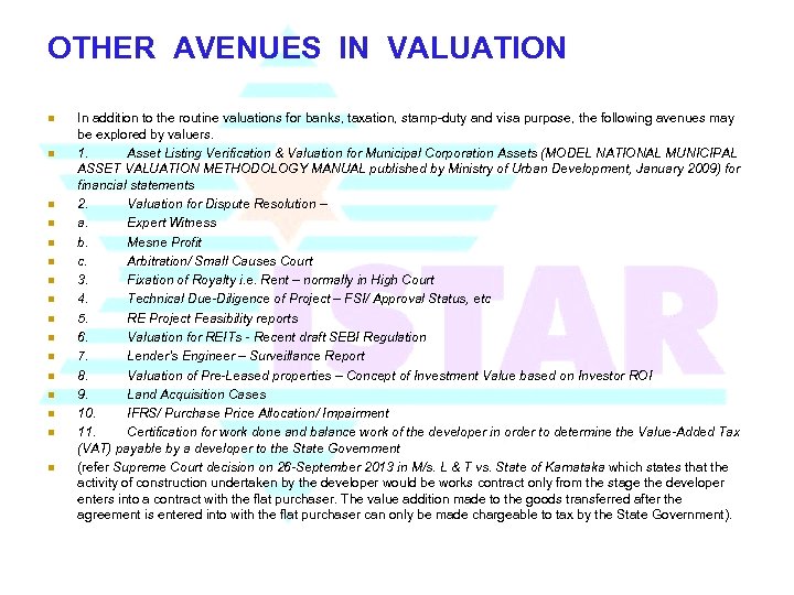 OTHER AVENUES IN VALUATION n n n n In addition to the routine valuations