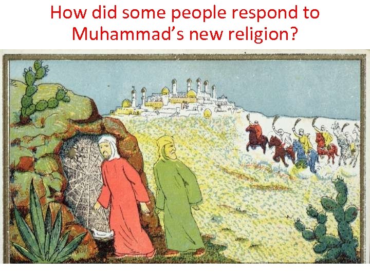 How did some people respond to Muhammad’s new religion? 