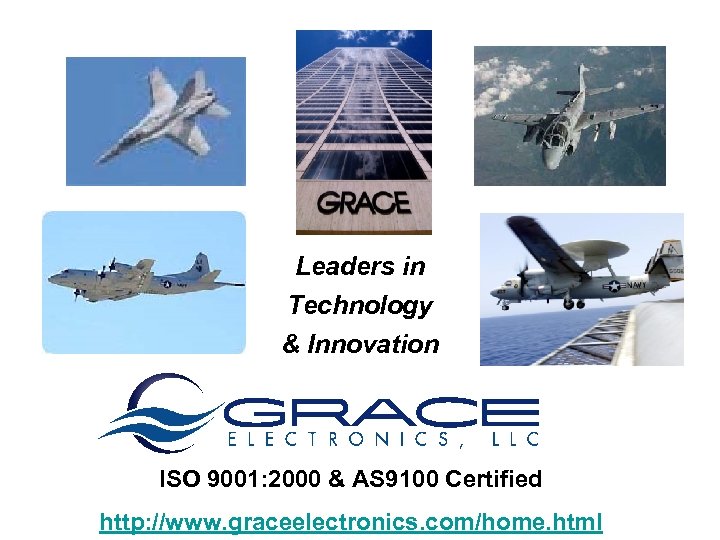 Leaders in Technology & Innovation ISO 9001: 2000 & AS 9100 Certified http: //www.