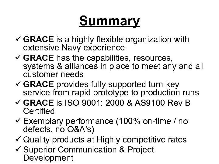 Summary ü GRACE is a highly flexible organization with extensive Navy experience ü GRACE