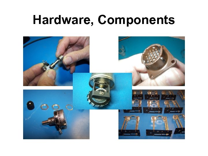 Hardware, Components 