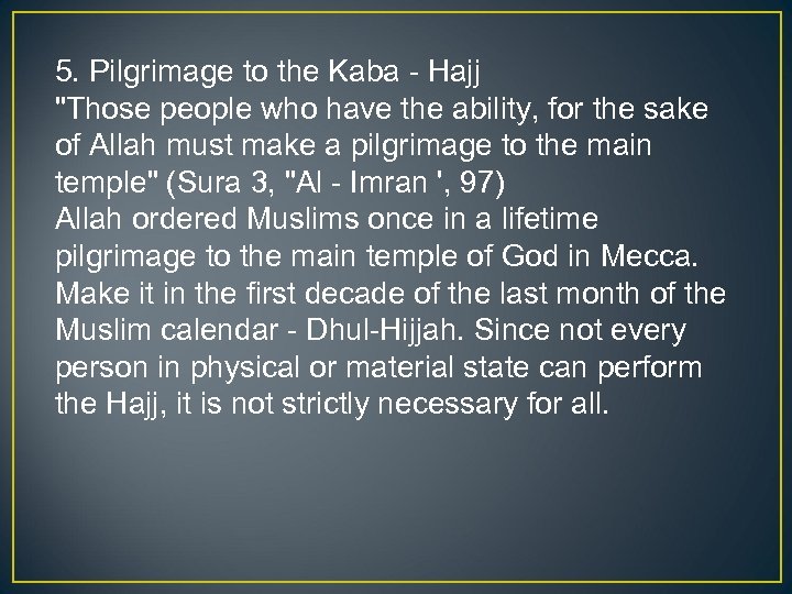 5. Pilgrimage to the Kaba - Hajj 