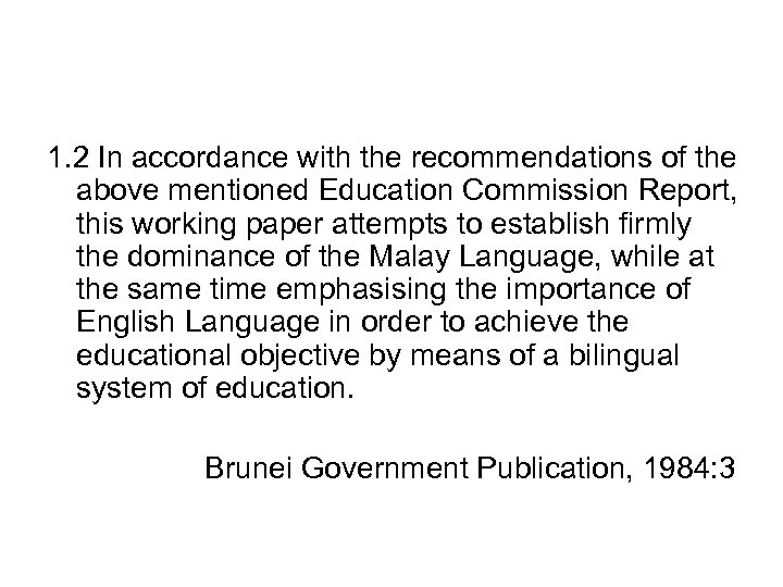 1. 2 In accordance with the recommendations of the above mentioned Education Commission Report,