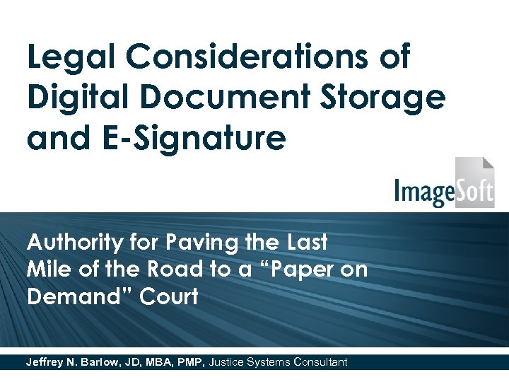 Legal Considerations of Digital Document Storage and E-Signature Authority for Paving the Last Mile