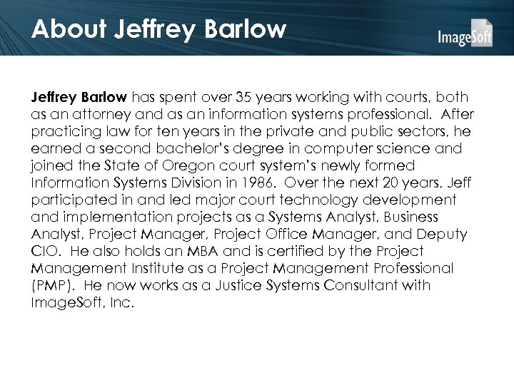 About Jeffrey Barlow has spent over 35 years working with courts, both as an