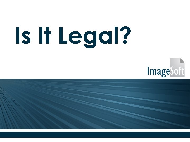 Is It Legal? 