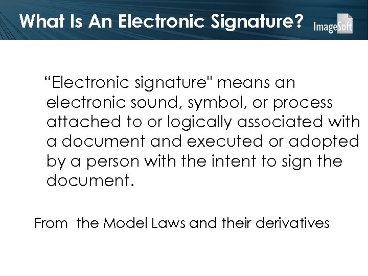 What Is An Electronic Signature? “Electronic signature