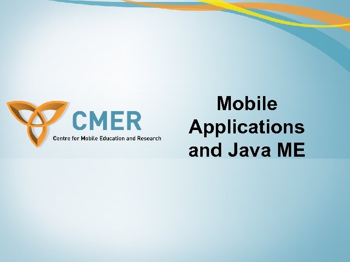 Mobile Applications and Java ME 