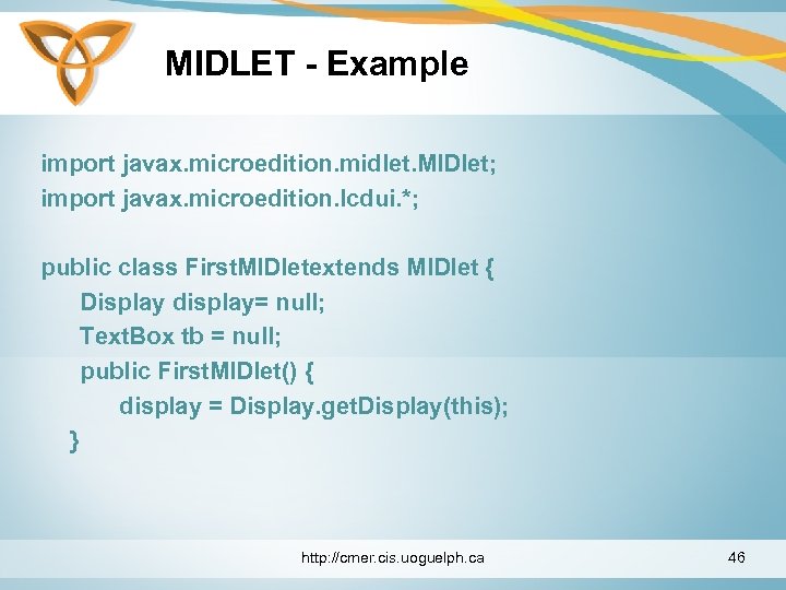 MIDLET - Example import javax. microedition. midlet. MIDlet; import javax. microedition. lcdui. *; public