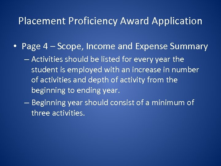 Placement Proficiency Award Application • Page 4 – Scope, Income and Expense Summary –