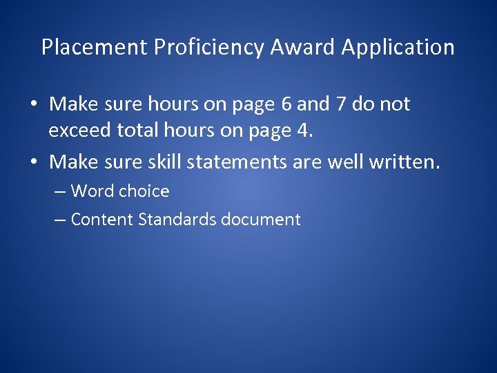 Placement Proficiency Award Application • Make sure hours on page 6 and 7 do