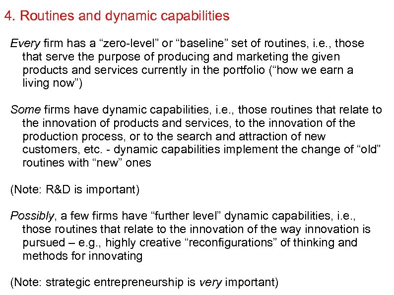 4. Routines and dynamic capabilities Every firm has a “zero-level” or “baseline” set of