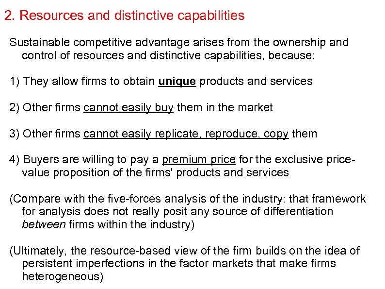 2. Resources and distinctive capabilities Sustainable competitive advantage arises from the ownership and control