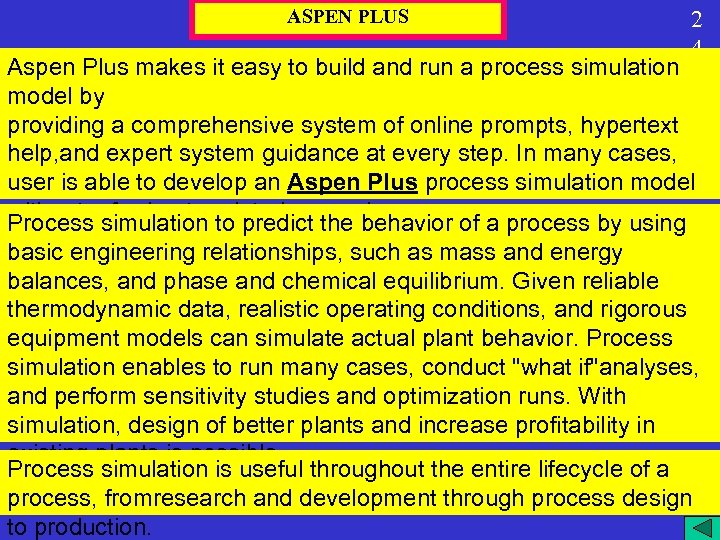 ASPEN PLUS 2 4 Aspen Plus makes it easy to build and run a