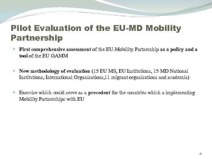 Pilot Evaluation of the EU-MD Mobility Partnership First comprehensive assessment of the EU-Mobility Partnership