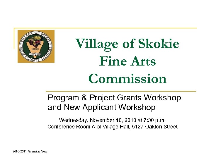 Village of Skokie Fine Arts Commission Program & Project Grants Workshop and New Applicant