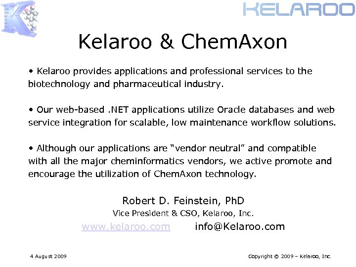 Kelaroo & Chem. Axon • Kelaroo provides applications and professional services to the biotechnology