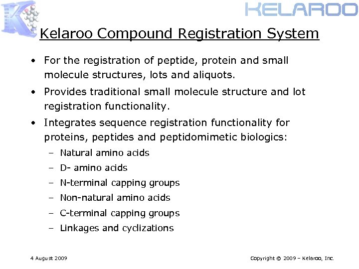 Kelaroo Compound Registration System • For the registration of peptide, protein and small molecule