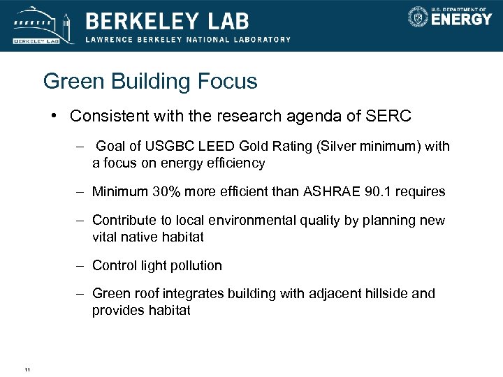 Green Building Focus • Consistent with the research agenda of SERC – Goal of