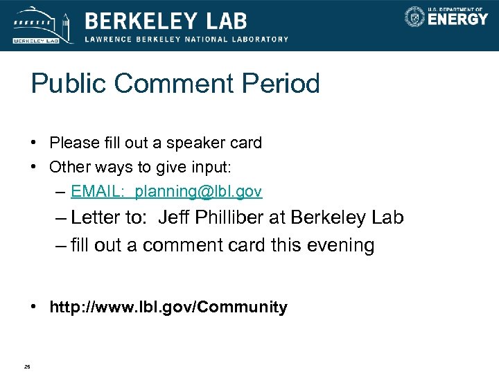 Public Comment Period • Please fill out a speaker card • Other ways to