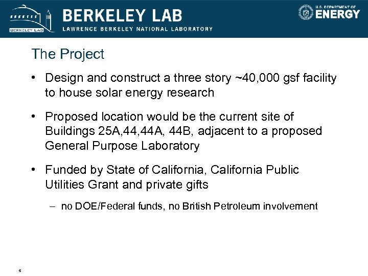 The Project • Design and construct a three story ~40, 000 gsf facility to