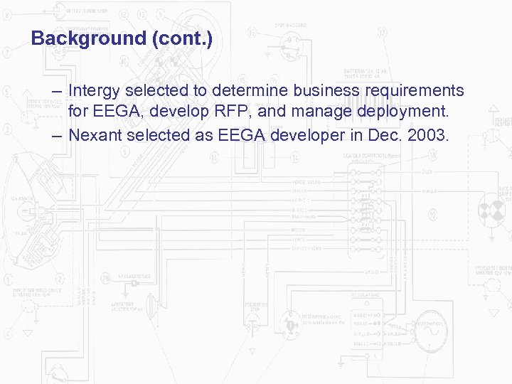 Background (cont. ) – Intergy selected to determine business requirements for EEGA, develop RFP,