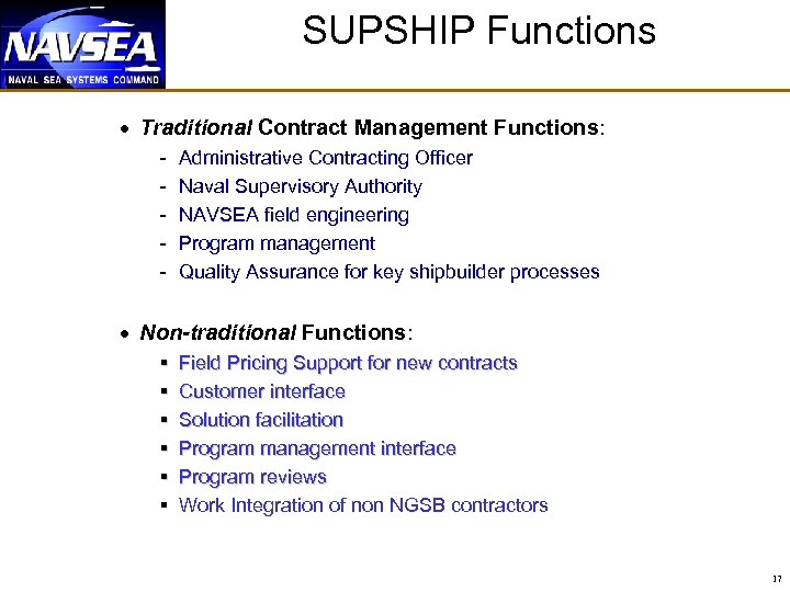 SUPSHIP Functions · Traditional Contract Management Functions: - Administrative Contracting Officer Naval Supervisory Authority