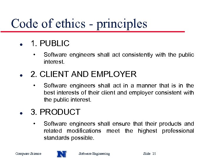 Code of ethics - principles l 1. PUBLIC • l 2. CLIENT AND EMPLOYER