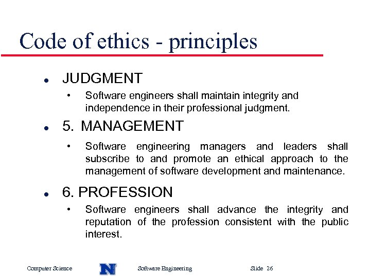 Code of ethics - principles l JUDGMENT • l 5. MANAGEMENT • l Software