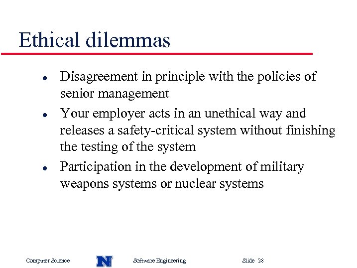 Ethical dilemmas l l l Disagreement in principle with the policies of senior management