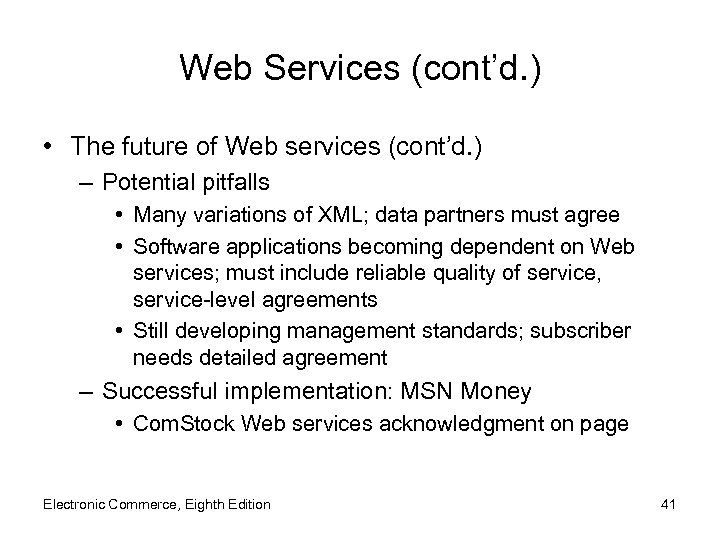 Web Services (cont’d. ) • The future of Web services (cont’d. ) – Potential