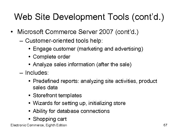 Web Site Development Tools (cont’d. ) • Microsoft Commerce Server 2007 (cont’d. ) –