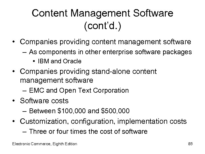 Content Management Software (cont’d. ) • Companies providing content management software – As components