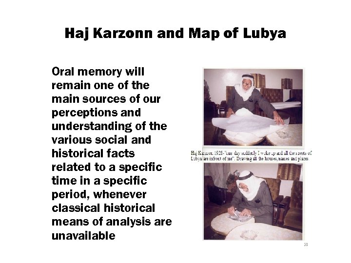 Haj Karzonn and Map of Lubya Oral memory will remain one of the main