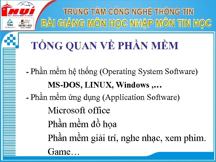 TỔNG QUAN VỀ PHẦN MỀM - Phần mềm hệ thống (Operating System Software) MS-DOS,