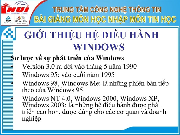 GIỚI THIỆU HỆ ĐIỀU HÀNH WINDOWS Sơ lược về sự phát triển của Windows