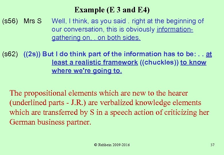 Example (E 3 and E 4) (s 56) Mrs S Well, I think, as