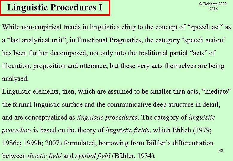 Linguistic Procedures I © Rehbein 20092016 While non-empirical trends in linguistics cling to the