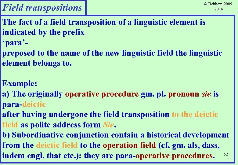 Field transpositions © Rehbein 20092016 The fact of a field transposition of a linguistic