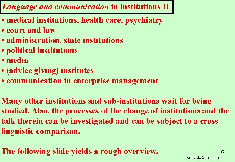Language and communication in institutions II • medical institutions, health care, psychiatry • court