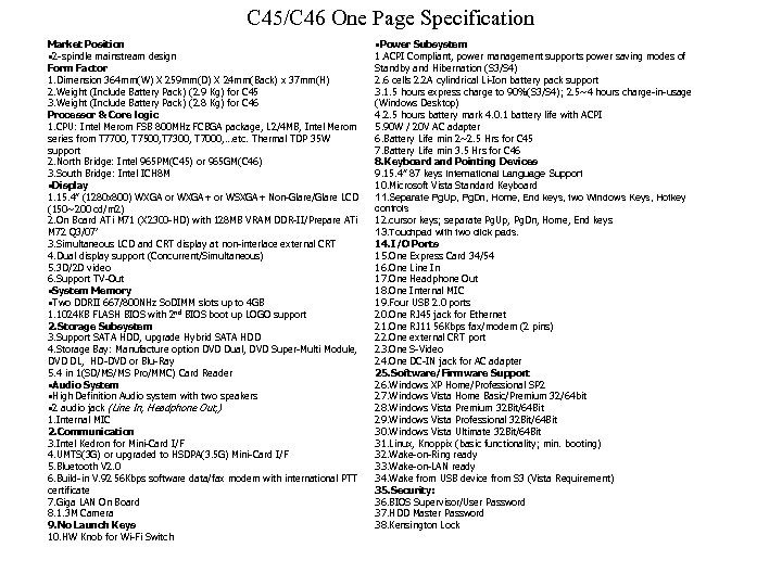 C 45/C 46 One Page Specification Market Position 2 -spindle mainstream design Form Factor