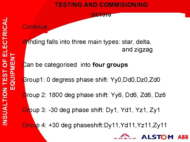 INSUALTION TEST OF ELECTRICAL EQUIPMENT TESTING AND COMMISIONING DET 310 Continue: Winding falls into