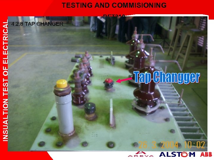 INSUALTION TEST OF ELECTRICAL EQUIPMENT TESTING AND COMMISIONING 4. 2. 8 TAP CHANGER DET