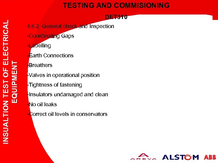 INSUALTION TEST OF ELECTRICAL EQUIPMENT TESTING AND COMMISIONING DET 310 4. 6. 2 General